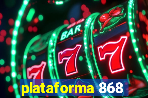 plataforma 868
